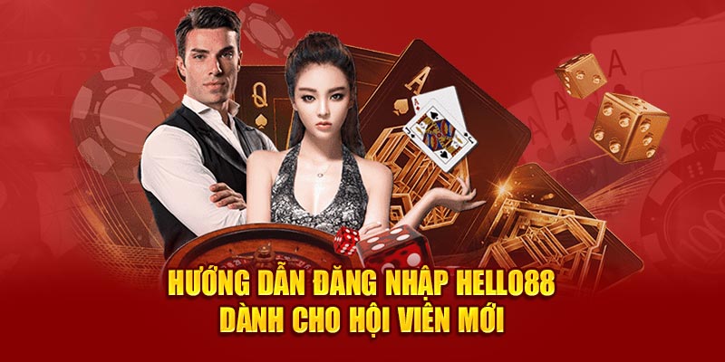 Hướng dẫn đăng nhập Hello88 dành cho hội viên mới 