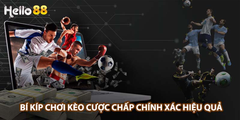 Bí kíp chơi kèo cược chấp chính xác và hiệu quả